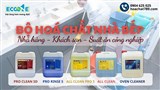 Bộ hóa chất chuyên dụng cho căn bếp tại nhà hàng, khách sạn và bếp ăn công nghiệp